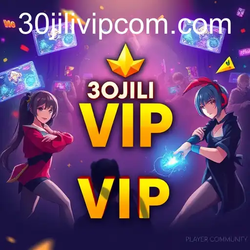 Exploring the Vibrant World of '30JILI VIP' within the Player Community